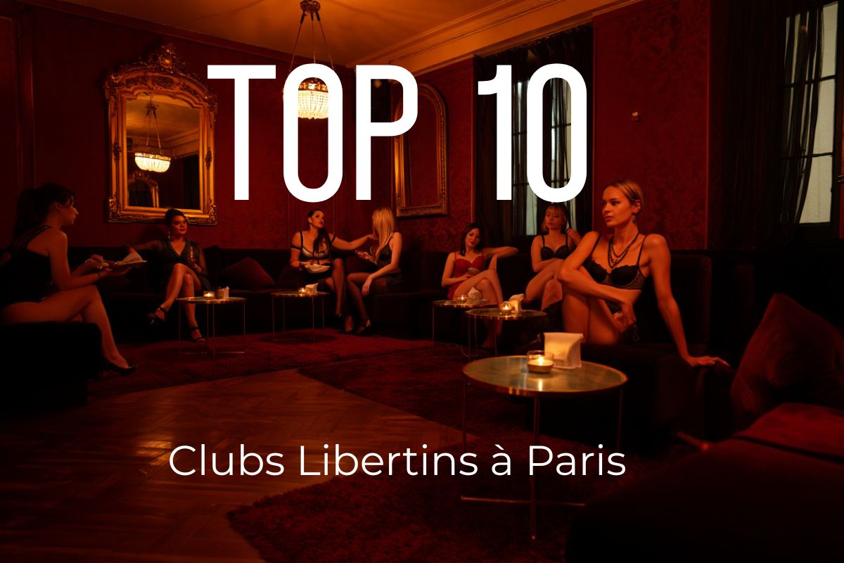 Meilleurs clubs libertins Paris